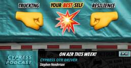 Cypress Truck Lines Podcast Episode 22 featuring Stephen Henderson and his CDL career change story