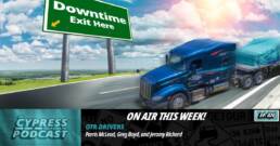 Cypress Truck Lines Podcast Episode 20 about OTR truck driver life and how drivers spend their off time