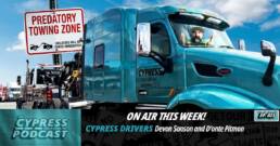 Cypress Truck Lines Podcast Episode 23 about predatory towing and what truck drivers need to know