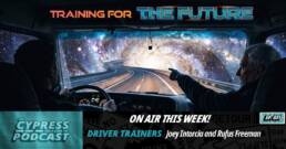 Cypress driver trainers Joey Intorcia and Rufus Freeman discuss training new CDL drivers in Podcast Episode