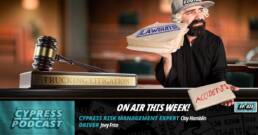 Cypress Truck Lines Podcast Episode 28 discussing lawsuit abuse and nuclear verdicts in trucking